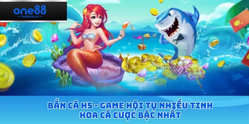 Bắn cá H5