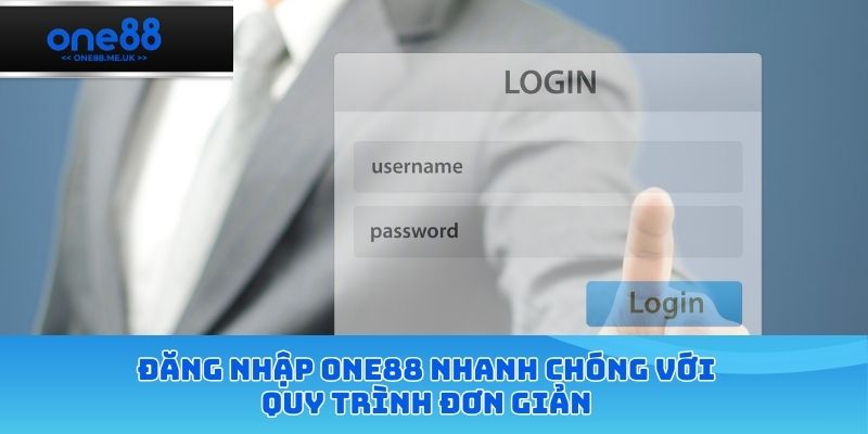 Đăng nhập ONE88 nhanh chóng với quy trình đơn giản
