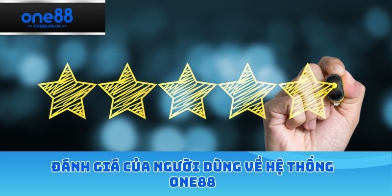 Đánh giá của người dùng về hệ thống ONE88