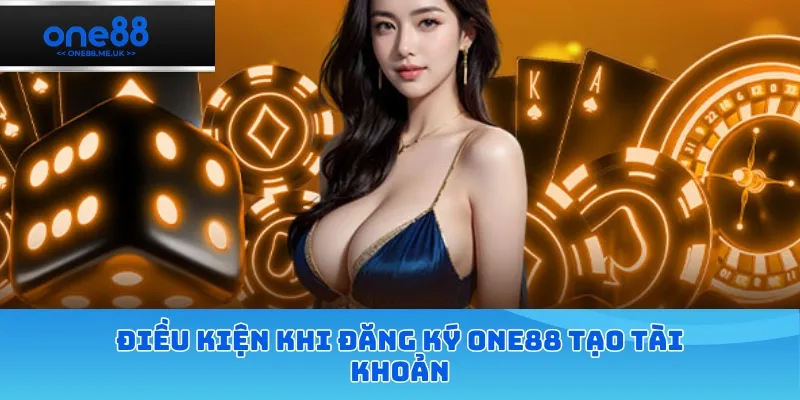 Điều kiện khi đăng ký ONE88 tạo tài khoản