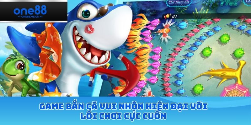 game bắn cá vui nhộn