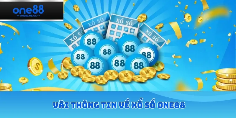 Vài thông tin về xổ số ONE88