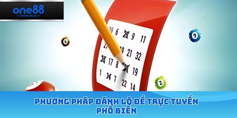 Phương pháp đánh lô đề trực tuyến phổ biến